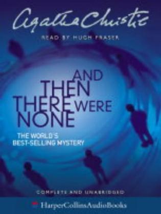 And Then There Were None Complete and Unabridged