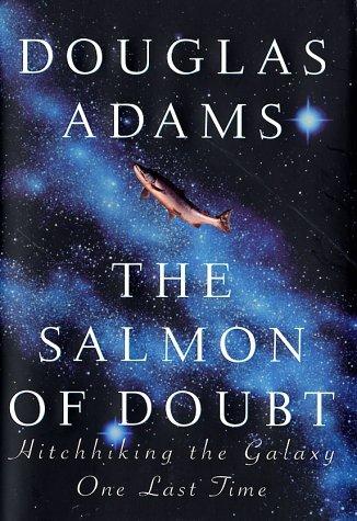 The Salmon of Doubt