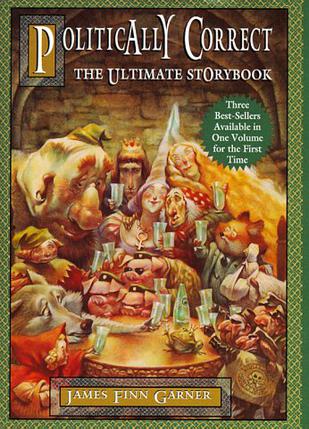 Politically Correct, the Ultimate Storybook