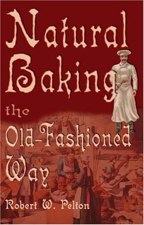 Natural Baking the Old-fashioned Way