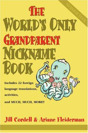 The World's Only Grandparent Nickname Book