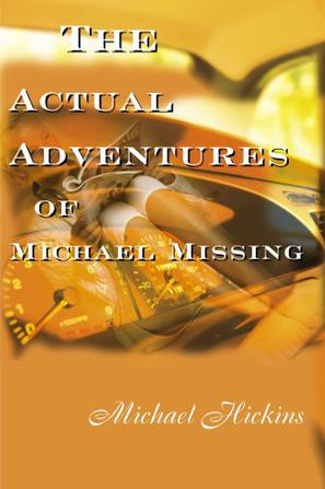 The Acutal Adventures of Michael Missing