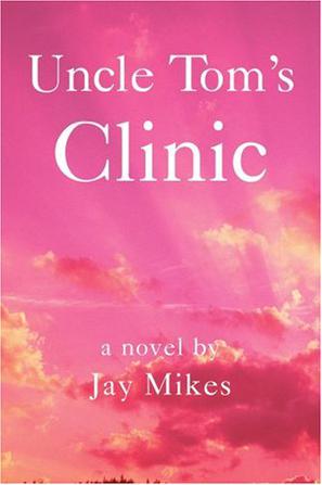 Uncle Tom's Clinic
