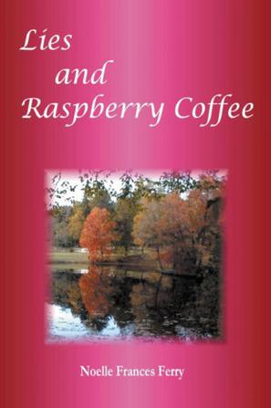 Lies and Raspberry Coffee