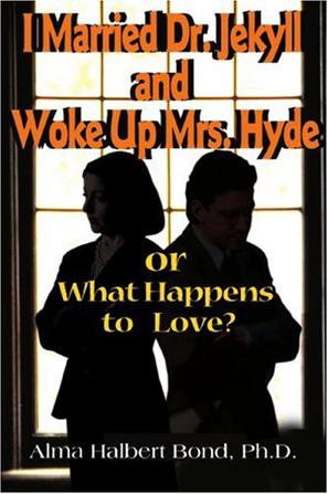 I Married Dr. Jekyll and Woke Up Mrs. Hyde