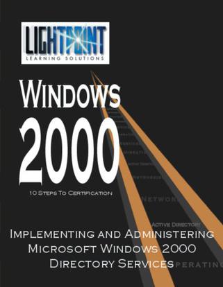 Implementing and Administering Microsoft Windows 2000 Directory Services
