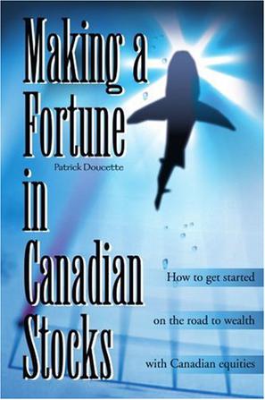 Making a Fortune in Canadian Stocks