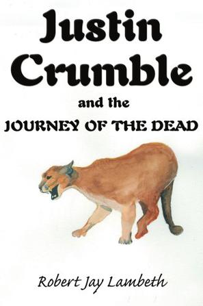 Justin Crumble and the Journey of the Dead