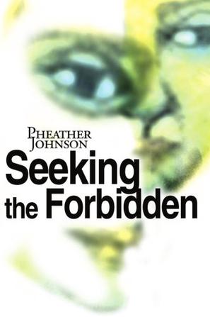 Seeking the Forbidden