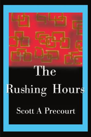 The Rushing Hours