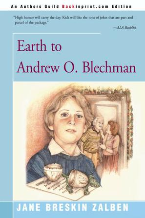 Earth to Andrew O. Blechman