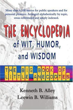 The Encyclopedia of Wit, Humor & Wisdom