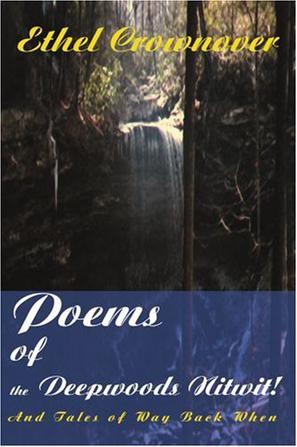 Poems of the Deepwoods Nitwit!