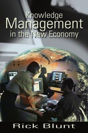 Knowledge Management in the New Economy