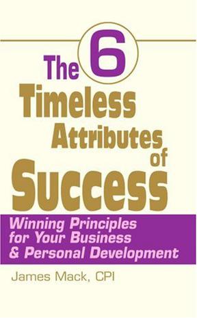 The 6 Timeless Attributes of Success