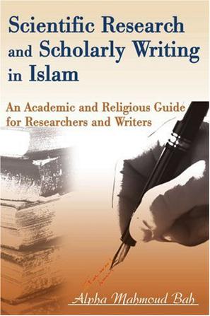 Scientific Research and Scholarly Writing in Islam