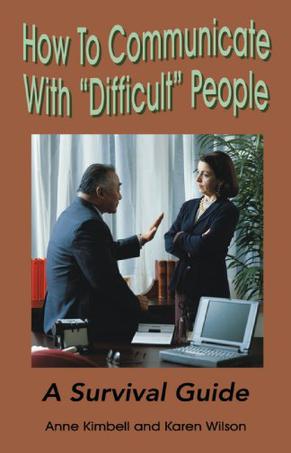 How to Communicate with "Difficult" People