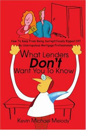What Lenders Don't Want You to Know