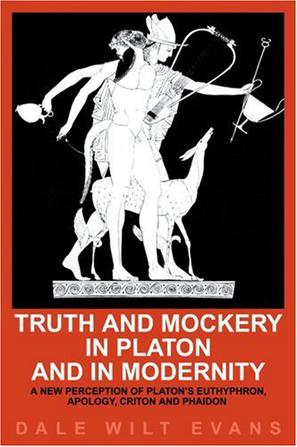 Truth and Mockery in Platon and in Modernity