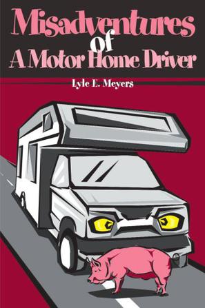Misadventures of a Motor Home Driver