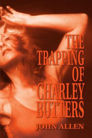 The Trapping of Charley Butters
