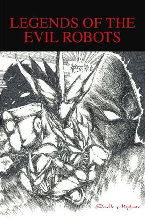 Legends of the Evil Robots