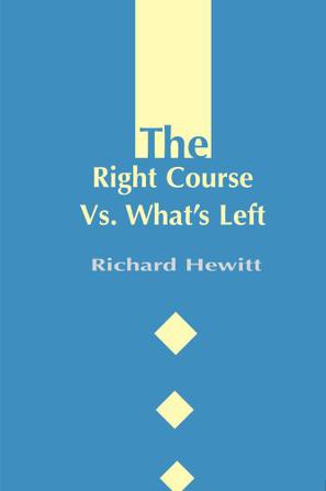 The Right Course Vs. What's Left