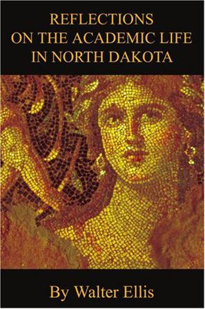 Reflections on the Academic Life in North Dakota