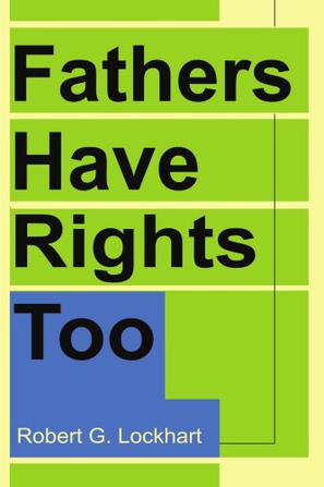 Fathers Have Rights Too