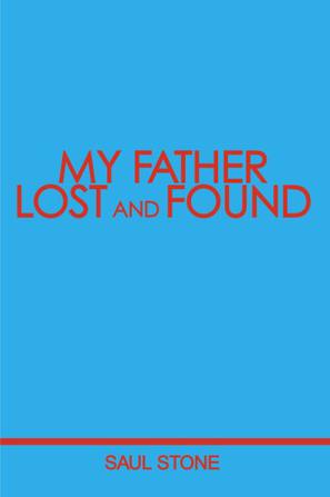 My Father Lost and Found