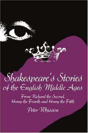 Shakespeare's Stories of the English Middle Ages