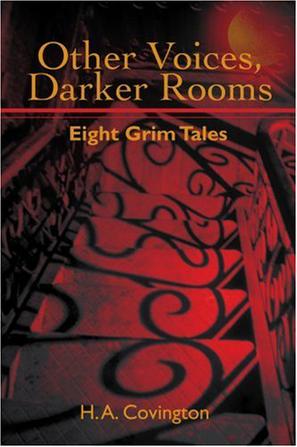 Other Voices, Darker Rooms