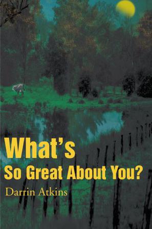 What's So Great About You?