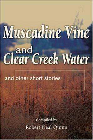 Muscadine Vine and Clear Creek Water