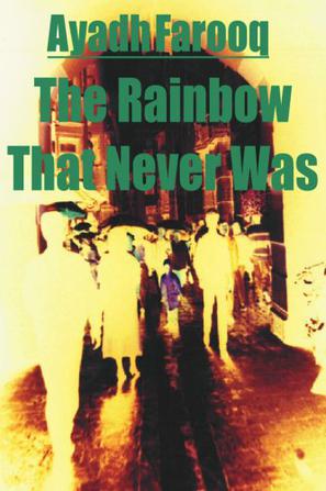 The Rainbow That Never Was