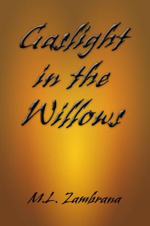 Gaslight in the Willows
