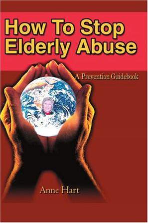 How to Stop Elderly Abuse