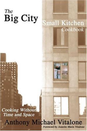 The Big City Small Kitchen Cookbook