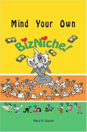 Mind Your Own Bizniche!