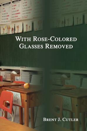 With Rose-colored Glasses Removed