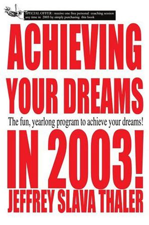 Achieving Your Dreams in 2003! 2003