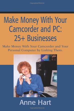 Make Money with Your Camcorder and PC