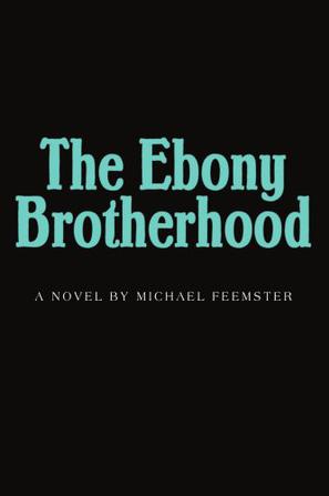 The Ebony Brotherhood