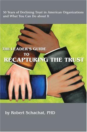The Leader's Guide to Recapturing the Trust