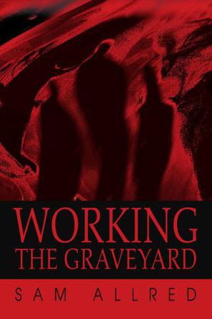 Working the Graveyard