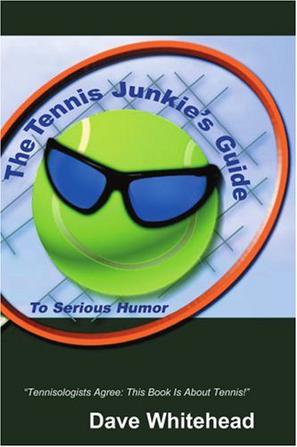 The Tennis Junkie's Guide