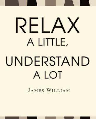 Relax a Little, Understand a Lot