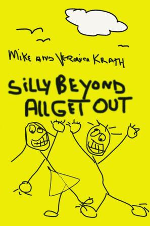 Silly Beyond All Get Out