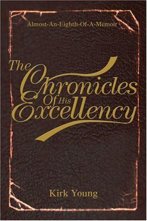 The Chronicles of His Excellency