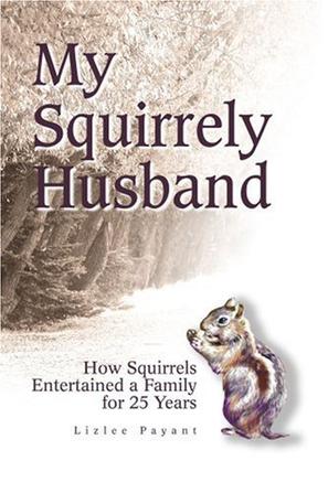 My Squirrely Husband